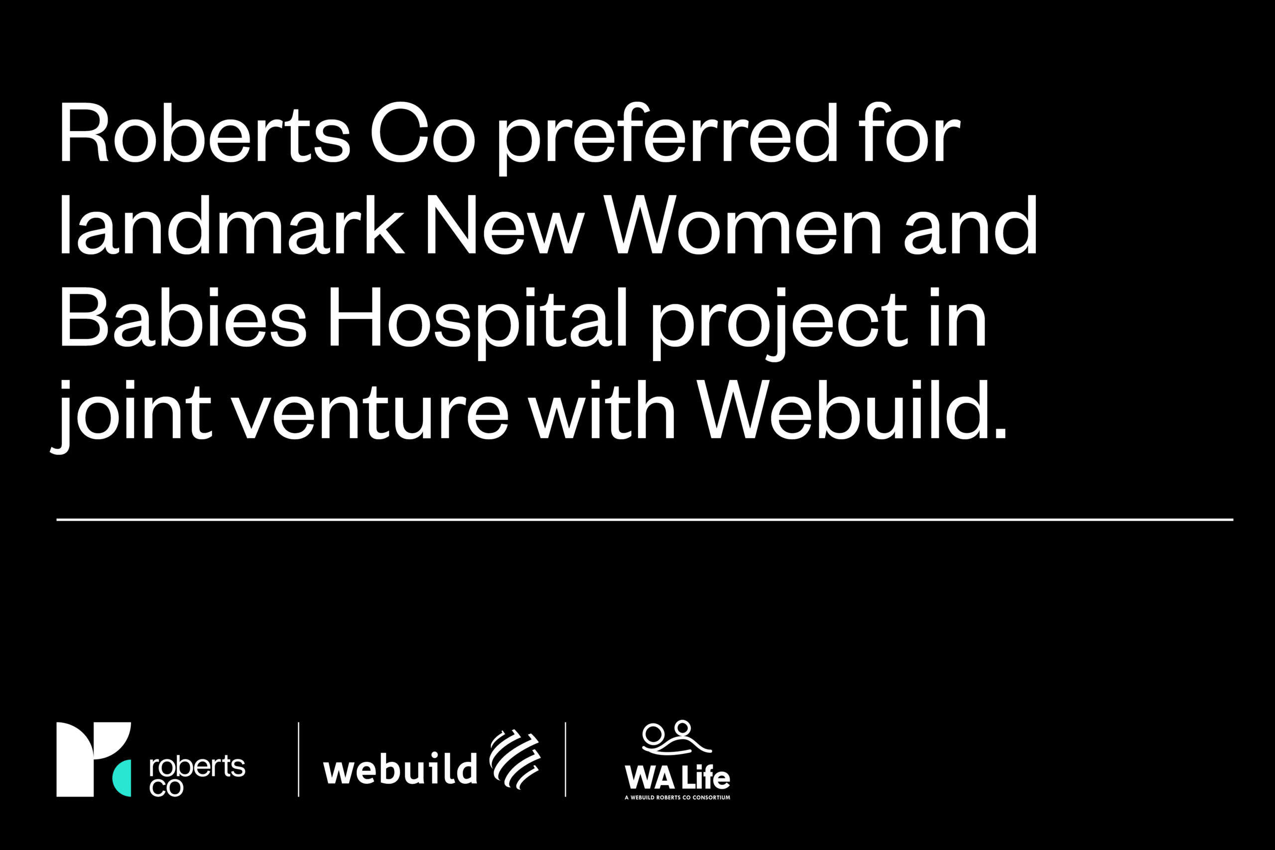 Roberts Co Preferred for New Women and Babies Hospital in JV with Webuild in WA